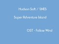 Super Adventure Island - OST (SNES) - Follow Wind Super Adventure Island - OST (SNES) - Follow Wind