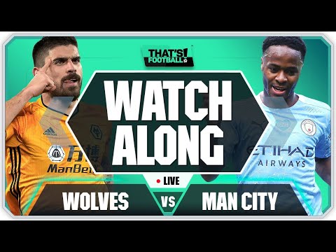 WOLVES vs MAN CITY LIVE Watchalong With Mark Goldbridge