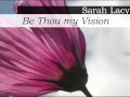 Be Thou My vision - Sarah Lacy - Let Us Worship
