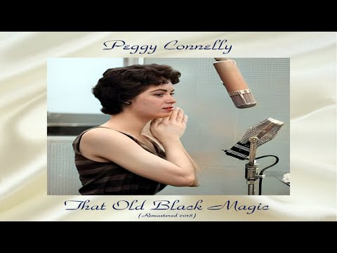 Peggy Connelly – That Old Black Magic