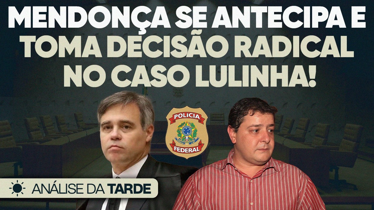 🚨 Mendonça Reage Para Evitar Anulação do Caso Lulinha!