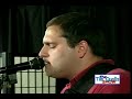 billy redfield  tq show performance   5 23 07