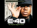 E-40:GO HARD OR GO HOME E-40:GO HARD OR GO HOME