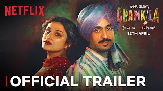 Amar Singh Chamkila  Official Trailer  Imtiaz Ali 