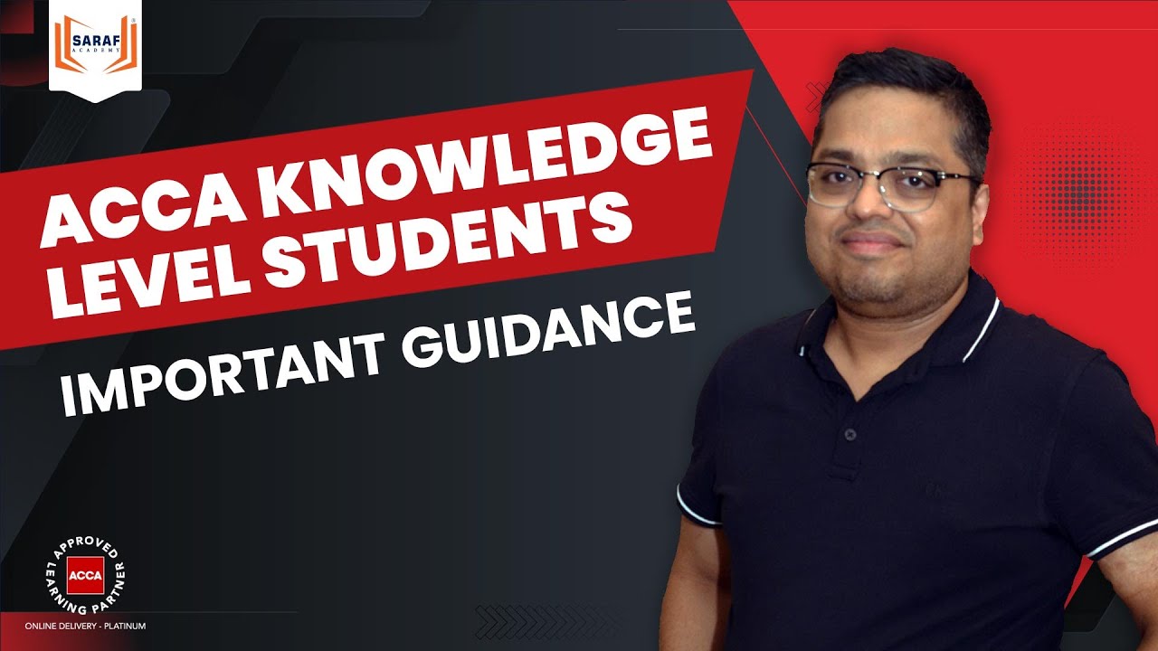 ACCA Knowledge Level Students | Important Guidance