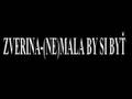 Zverina- (ne)mala by si byť