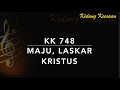 KK 748 Maju, Laskar Kristus