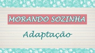 Morando Sozinha 4: Adaptação