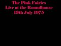 pink fairies second roundhouse reunion of 1975 - july 13th. the bill featured pink fairies, stray, radar favourites and d.j. andy dunkley. pink fairies line-up consisted of john 'twink' alder, russell hunter, paul rudolph, duncan 'sandy' sanderson, and larry wallis. the original footage has been around for some years but the quality has obviously deteriorated having been transferred onto vhs at some point and finally digitalised.* the soundtracks are not synchronised with the film footage although they do derive from the relevant performances. * tony davdison (tonal) out of pink fairies covers band pink fa has shed light on the provenance of the footage - 