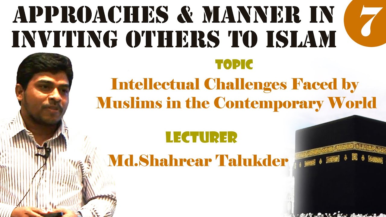 Intellectual Challenges Faced by  Muslims in the Contemporary World