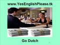 videos de Learn English: Video 4 - Go Dutch