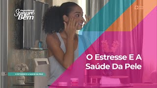 O Estresse E A Saúde Da Pele