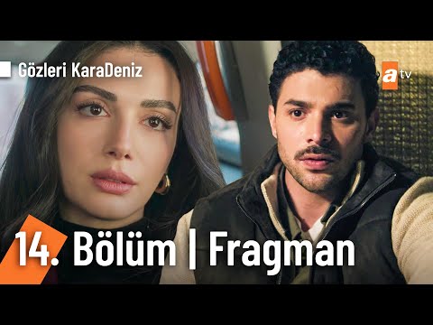 Gözleri KaraDeniz 14. Bölüm Fragmanı                                                                                                                                                                                                                      