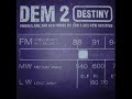 Dem 2 - Destiny