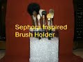 Sephora Inspired Brush Holder