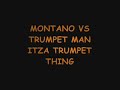 MONTANO VS TRUMPET MAN