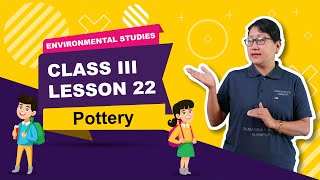 Class III EVS Lesson 22 : Pottery