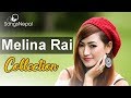 Top 10 Melina Rai’s Songs | Hit Nepali Music Videos - Best Nepali Songs Collection 2017 Top 10 Melina Rai’s Songs | Hit Nepali Music Videos - Best Nepali Songs Collection 2017