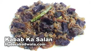 Kabab Ka Salan Recipe Video – How to Make Hydera