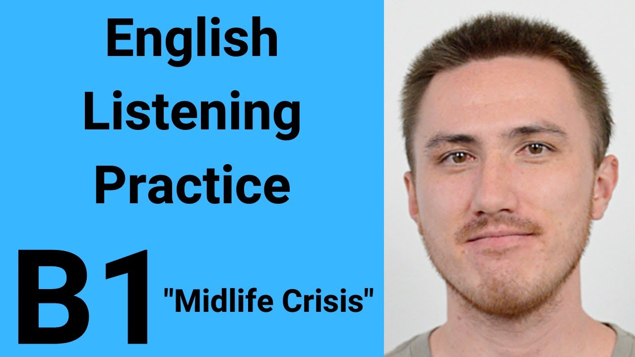 B1 English Listening Practice - Midlife Crisis