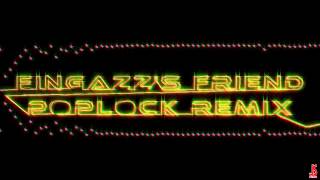 Fingazz’s Friend (PopLock Remix)
