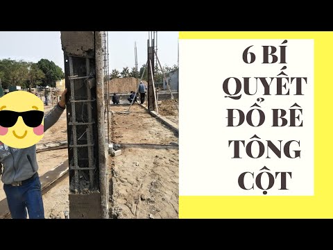 6 nguyên tắc đổ bê tông cột mãi mãi không bị rỗ