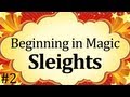 Beginning in Magic #2 - Sleight of Hand 