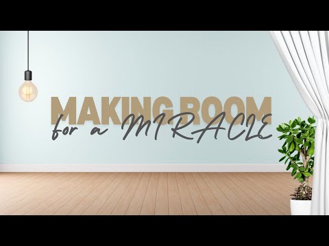 Making Room For Miracles | Sunday Service with Pastor James Levesque