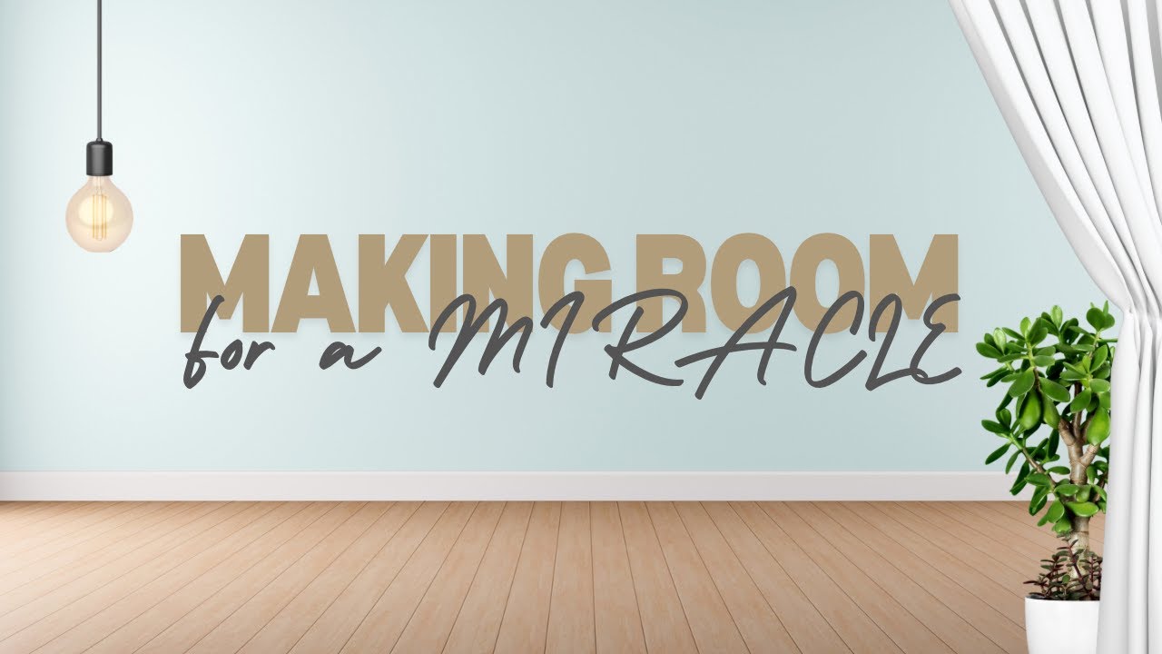 Making Room For Miracles | Sunday Service with Pastor James Levesque