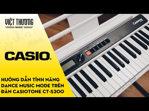 Hướng dẫn tính năng Dance Music trên đàn organ Casiotone CT-S200