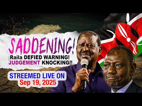 SADDENING! Raila DEFIED WARNING! JUDGEMENT KNOCKING!!