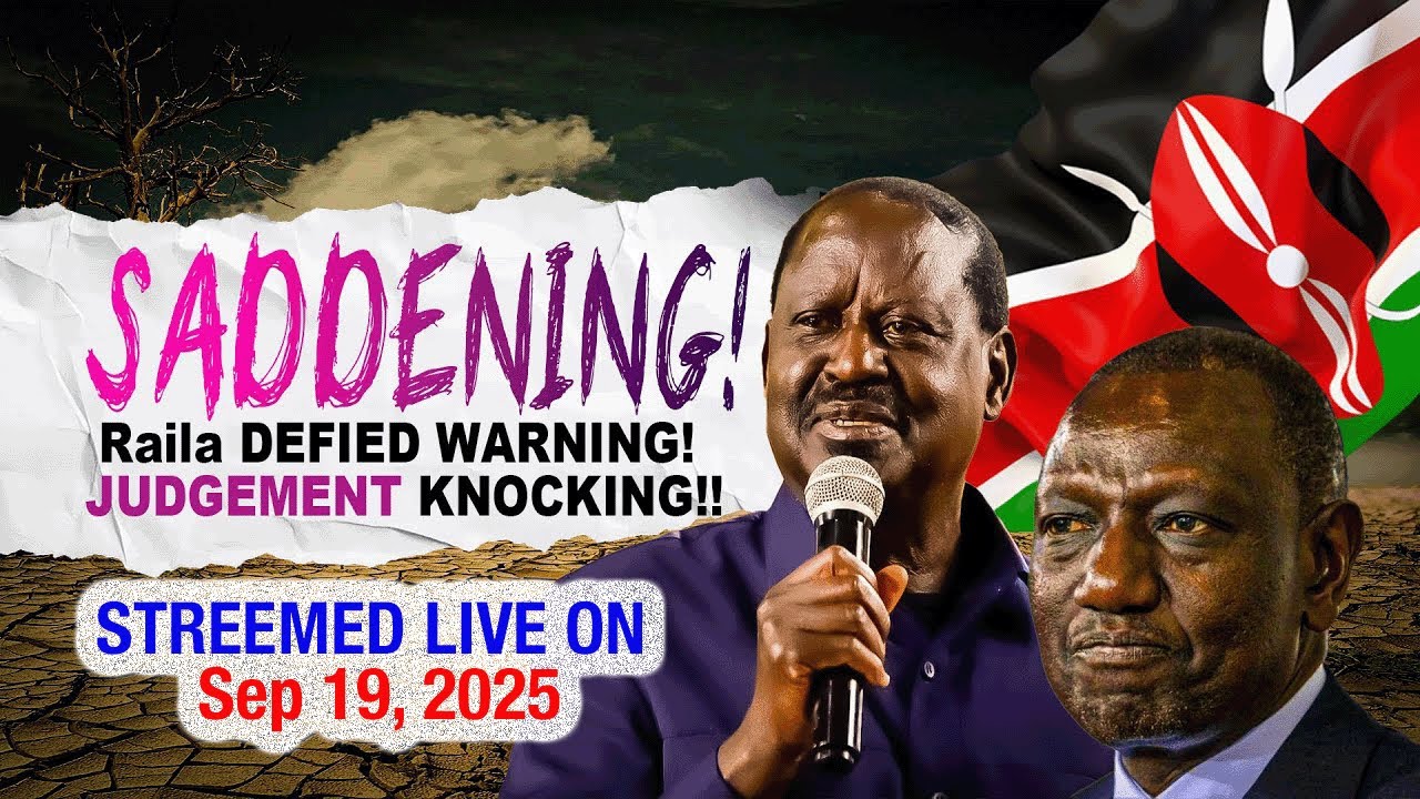 SADDENING! Raila DEFIED WARNING! JUDGEMENT KNOCKING!!