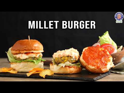 Millet Burger Recipe | Homemade Bajra Burger | How to Make Foxtail Millet Patties? | Chef Ruchi