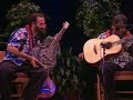 slack-key guitar great ledward kaapana and slide guitar legend bob brozman play 