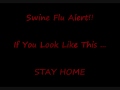 Swine Flu Symptoms - Most Viral Video