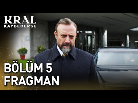 Kral Kaybederse 5. Bölüm Fragmanı                                                                                                                                                                                                                         