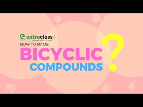 Naming Bicyclic Compounds | IUPAC Nomenclature | Organic Chemistry | Extraclass.com - YouTube
