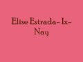 Elise Estrada- Ix-Nay Elise Estrada- Ix-Nay