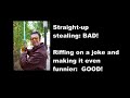 Ask hbi2k: On Jokestealing Ask hbi2k: On Jokestealing