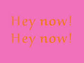 Hilary Duff, Hey Now with Lyrics (what Dreams Are Made Of...
			