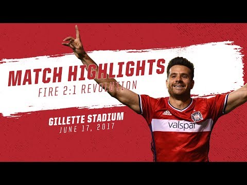 Video: Match Highlights | Chicago Fire 2:1 New England Revolution | June 17, 2017