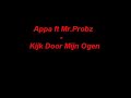 Appa ft. Mr. Probz - Kijk door mijn ogen Appa ft. Mr. Probz - Kijk door mijn ogen