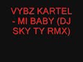 DJ SKY TY FUNKY REMIX VYBZ KARTEL - MI BABY