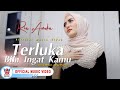 Ria Amelia - Terluka Bila Ingat Kamu