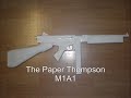 Watch 'Paper Gun: Thompson M1A1 [{NO TUTORIALS!}]'