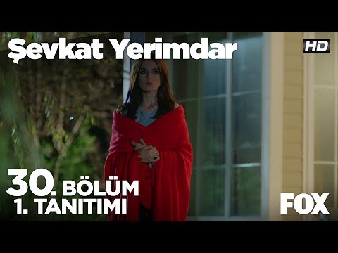 Şevkat Yerimdar 30. Bölüm Fragmanı                                                                                                                                                                                                                        