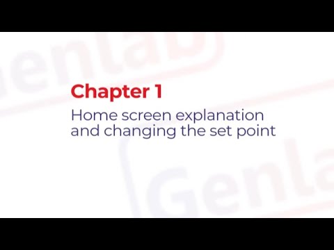 Genlab Controller Home Screen Explanation & Changing the Set Point Chapter 1