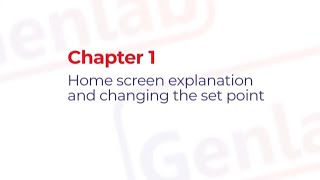 Genlab Controller Home Screen Explanation & Changing the Set Point Chapter 1