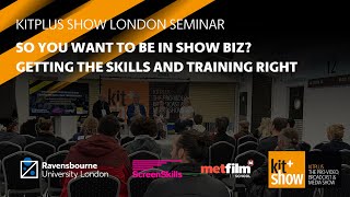 So you want to be in show biz? Getting the skills & training right.