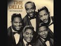 The Dells-Make Sure (You Have Someone Who Loves You) The Dells-Make Sure (You Have Someone Who Loves You)
